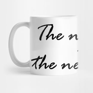 The next life is the next level Mug